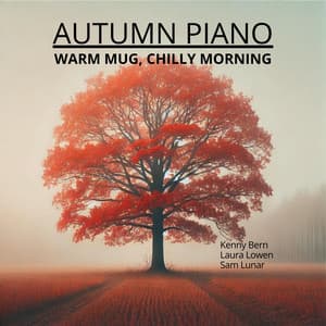 Autumn Piano: Warm Mug, Chilly Morning - Kenny Bern