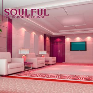 Soulful Background Lounge - Background Instrumental Music Collective
