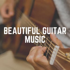 Beautiful Guitar Music - Guitar Instrumentals