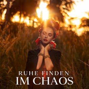 Ruhe Finden im Chaos: Musik für Self-Care-Meditation zum Stressabbau - Zen Buddhismus Regeneration Sammlung