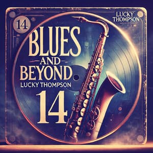 Blues and Beyond - Lucky Thompson