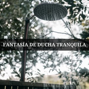 Fantasía De Ducha Tranquila - Relajación océano y olas