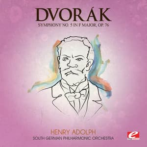 Dvorák: Symphony No. 5 in F Major, Op. 76, B. 54 - South German Philharmonic Orchestra