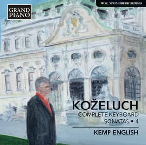 Koželuch: Complete Keyboard Sonatas, Vol. 4 - Leopold Koželuch