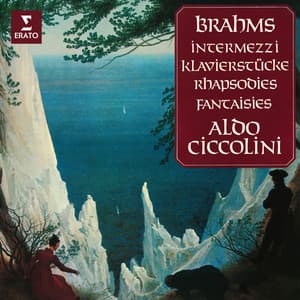 Brahms: Intermezzi, Klavierstücke, Rhapsodies & Fantaisies - Johannes Brahms