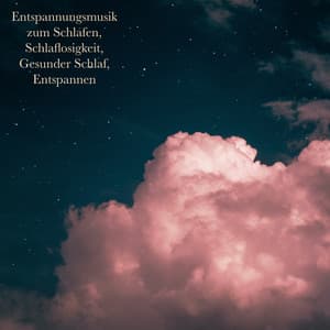 Entspannungsmusik zum Schlafen, Schlaflosigkeit, Gesunder Schlaf, Entspannen - Schlafmusik
