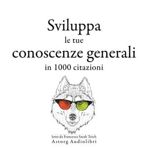 Sviluppa le tue conoscenze generali in 1000 citazioni - William Shakespeare