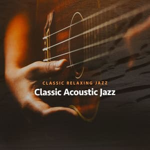 Classic Acoustic Jazz - Classic Relaxing Jazz