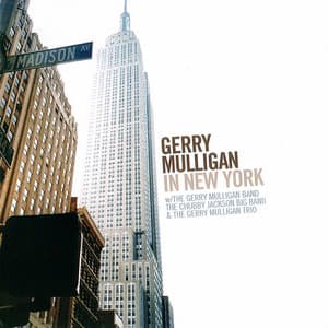 Gerry Mulligan in New York - Gerry Mulligan