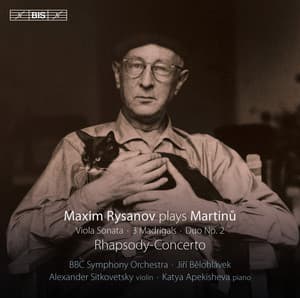 Martinů: Rhapsody-Concerto, Viola Sonata, 3 Madrigals & Duo No. 2 - Bohuslav Martinů