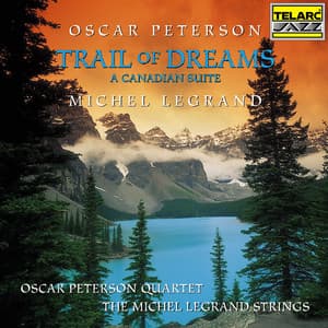 Trail Of Dreams: A Canadian Suite - Oscar Peterson