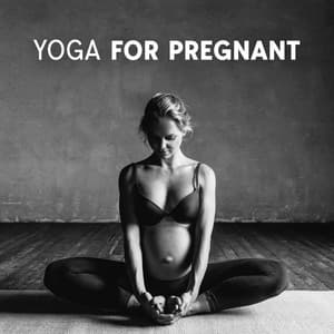 Yoga for Pregnant: Mindfulness Pregnancy Yoga Relaxation Techniques for Stress & Anxiety, Connecting to Your Baby in the Womb, Healthy Pregnancy, First Trimester Meditation - Relaxing Nature Sounds Collection