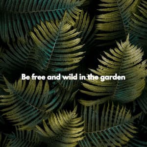 Be free and wild in the garden - Coffee Shop Jazz Piano Chilling