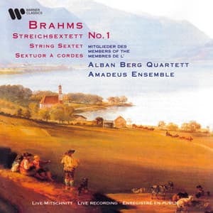 Brahms: String Sextet No. 1, Op. 18 - Johannes Brahms