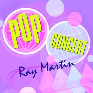Pop Concert - Ray Martin