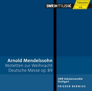 Arnold Mendelssohn: Motetten zur Weihnacht - Deutsche Messe - Arnold Mendelssohn