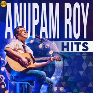 Anupam Roy Hits - Anupam Roy