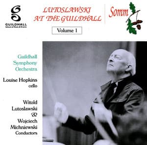 Lutoslawski at the Guildhall, Vol. 1 - Witold Lutosławski