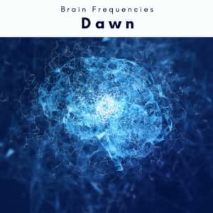 Dawn - Binaural Beats Brain Waves Isochronic Tones Brain Wave Entrainment