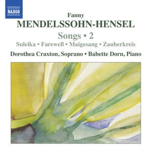 Mendelssohn-Hensel: Lieder, Vol. 2 - Fanny Mendelssohn