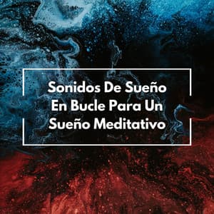 Sonidos De Sueño En Bucle Para Un Sueño Meditativo - Kevin sonidos para dormir