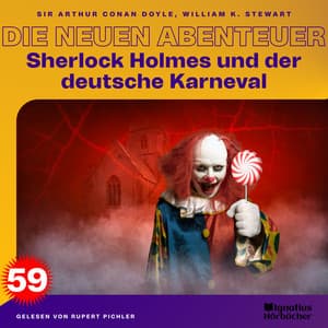 Sherlock Holmes und der deutsche Karneval - Sherlock Holmes - Die neuen Abenteuer