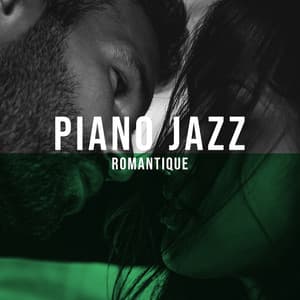 Piano Jazz Romantique: Musique pour Amoureux, Piano Doux, Chandelle - Jazz instrumentale académie