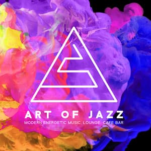 Art of Jazz - Modern Energetic Music, Lounge, Cafe Bar - Dave Orland