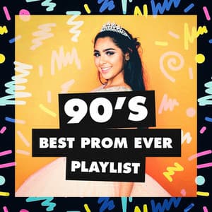 90's Best Prom Ever Playlist - 90s Maniacs