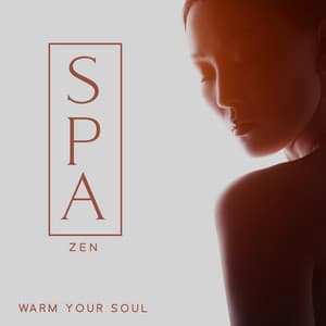 Spa Zazen: Warm Your Soul - Kings of Nature