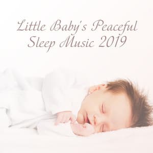 Little Baby's Peaceful Sleep Music 2019 - Fantasies Lullaby Music Paradise