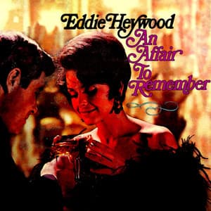 An Affair To Remember - Eddie Heywood