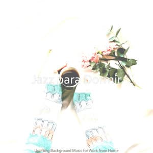 Uplifting Background Music for Work from Home - Jazz Para Dormir