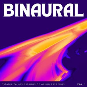 Binaural: Estabiliza Los Estados De Ánimo Extremos Vol. 1 - Moldeadores binaurales