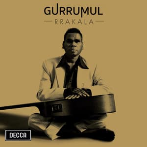 Rrakala - Gurrumul
