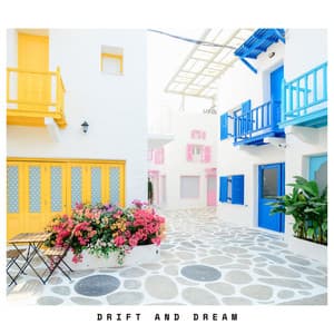 Drift and Dream - Chill Music House