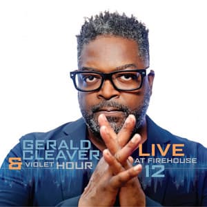 Live At Firehouse 12 - Gerald Cleaver