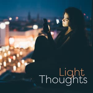Light Thoughts: Chillout Music before Sleep - Chill Music Universe