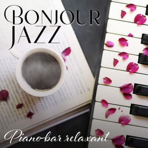 Bonjour Jazz: Piano-bar relaxant, Collection de musique de café, Lounge Music Café - Jazzy Romantique