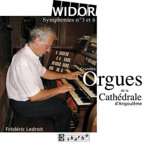 Widor: Symphonies Nos. 5 & 6 - Charles-Marie Widor
