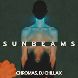 Sunbeams: Through Relaxing Tunes - ChromaS