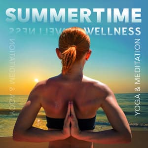 Summertime Wellness: Yoga & Meditation - Beta Focus Tribe
