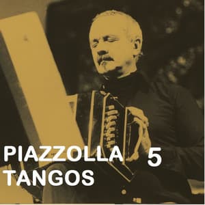 Piazzolla Tangos 5 - Astor Piazzolla