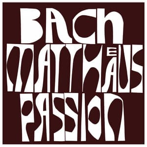 Bach: Matthäus-Passion - Johann Sebastian Bach