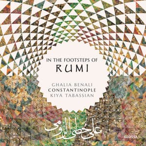 In the Footsteps of Rumi - Ghalia Benali