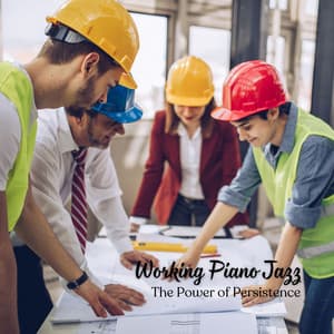 Working Piano Jazz: The Power of Persistence - Peaceful Piano Jazz