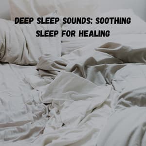 Deep Sleep Sounds: Soothing Sleep for Healing - Brain Timbre