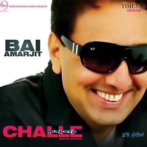 Challe Mundiya - Bai Amarjit