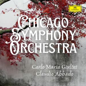 Chicago Symphony Orchestra - Giulini / Abbado - Chicago Symphony Orchestra