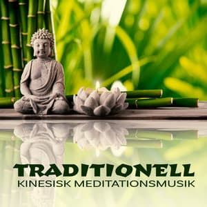 Traditionell Kinesisk Meditationsmusik - Chinese Relaxation and Meditation